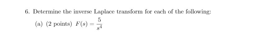 6. Determine the inverse Laplace transform for