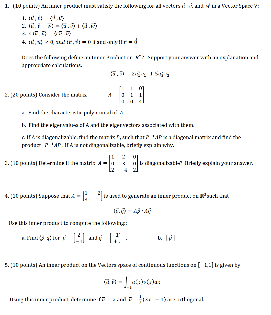 1. [10 points] An inner product must satisfy the