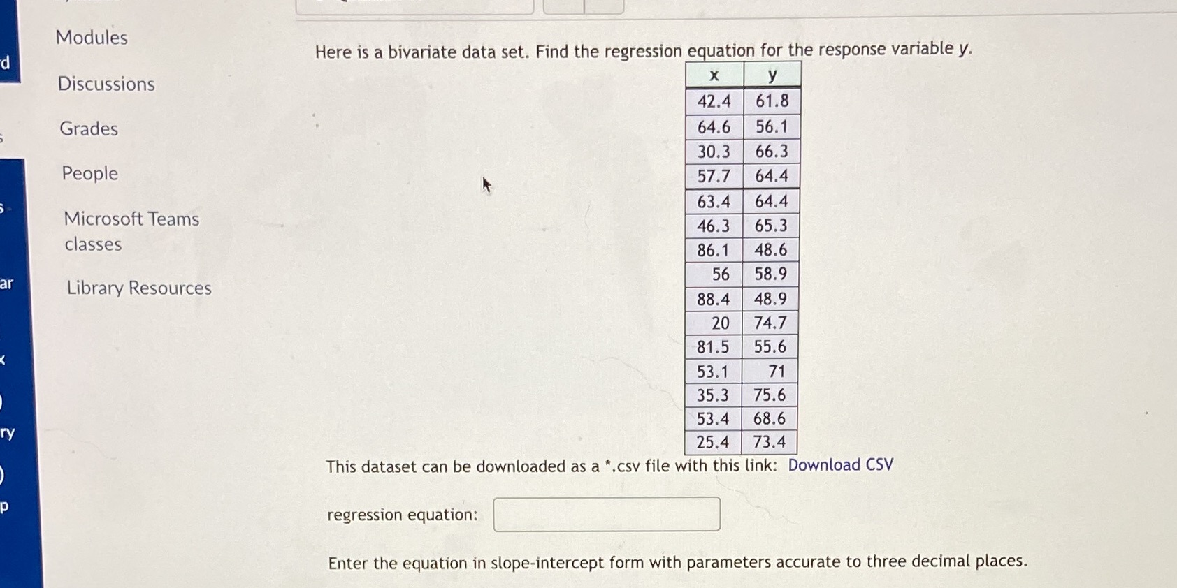 Modules Here is a bivariate data set. Find the