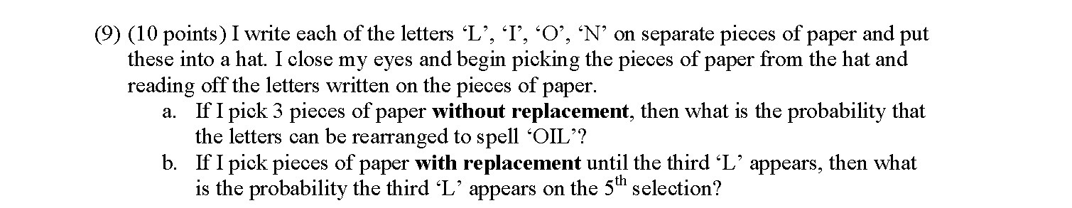 (9) (10 points) I write each of the letters 'L',