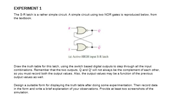 EXPERIMENT 1 The S-R latch is a rather simple