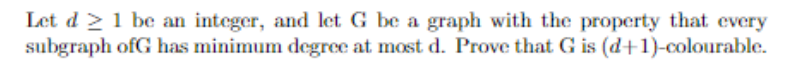 Let d 2 1 be an integer, and let G be a graph