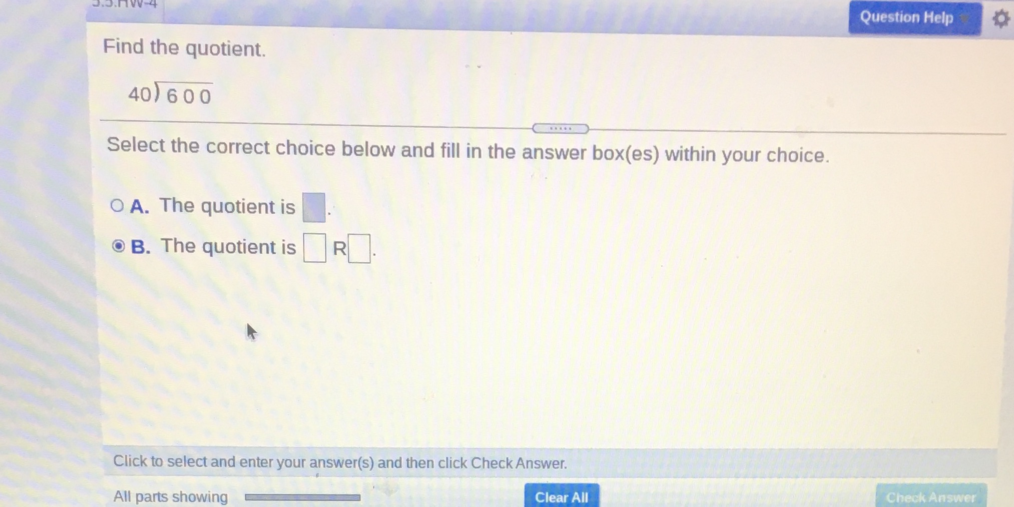 Question Help Find the quotient. 40) 600 Select