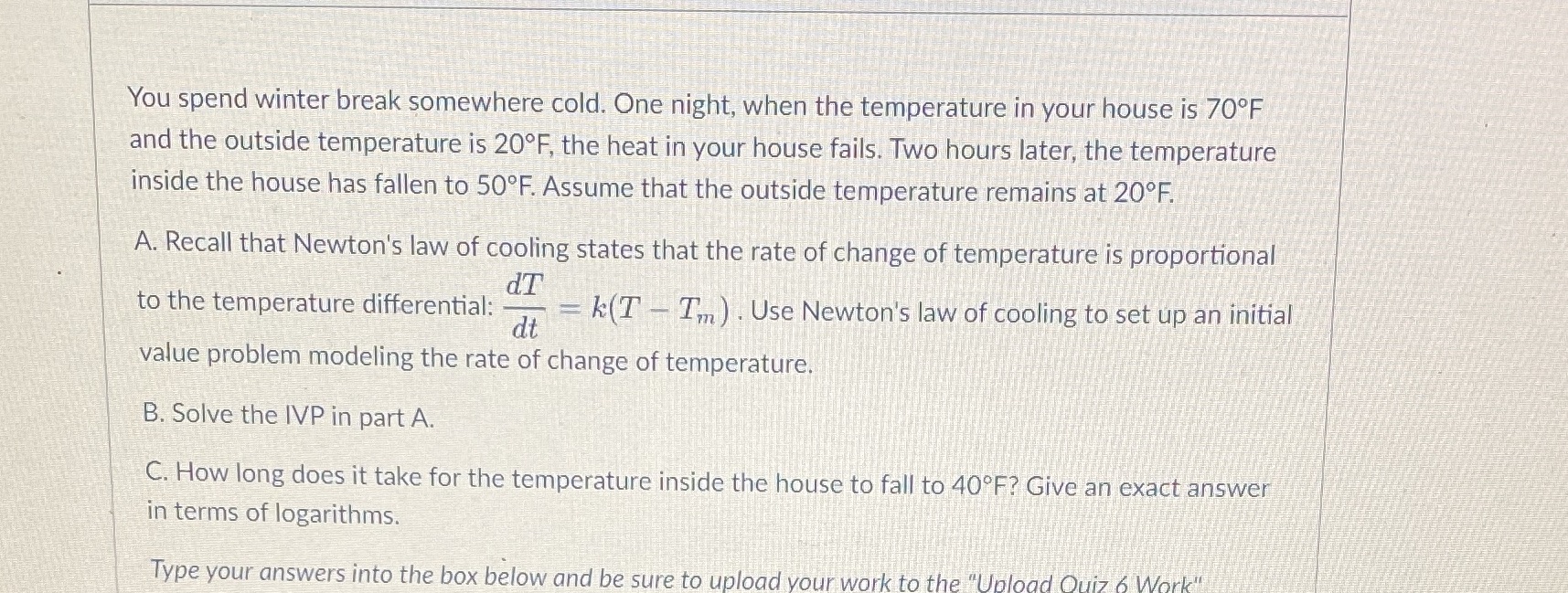 You spend winter break somewhere cold. One night,