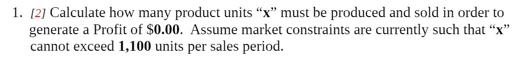 1. [2] Calculate how many product units \"x\"
