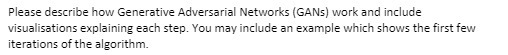 Please describe how Generative Adversarial
