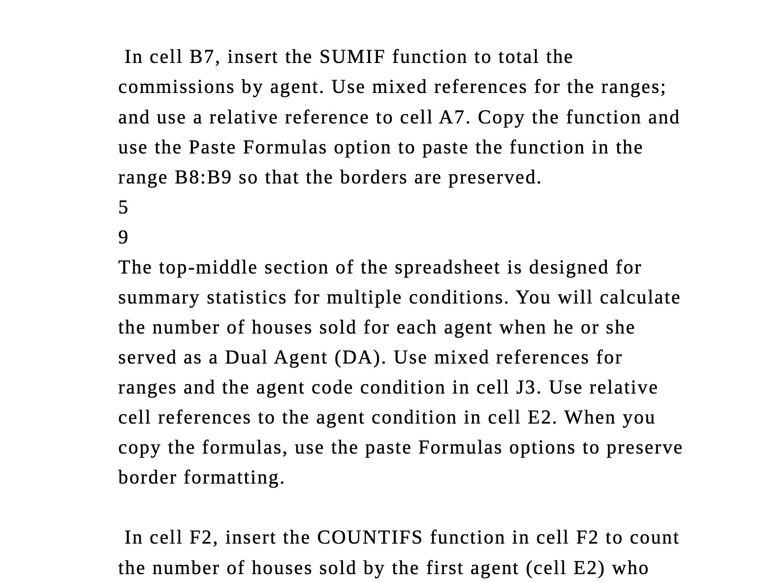 In cell B7, insert the SUMIF function to total