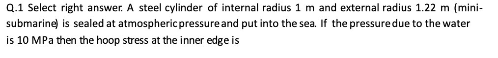 Q.1 Select right answer. A steel cylinder of