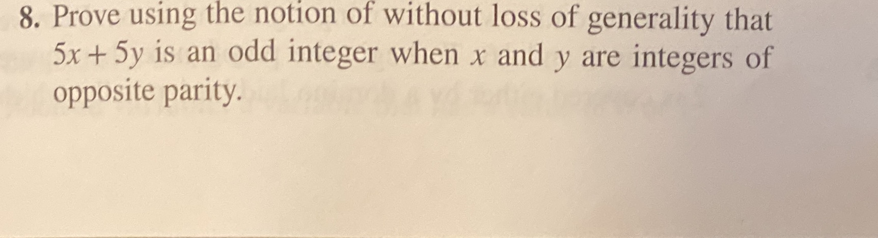 8. Prove using the notion of without loss of