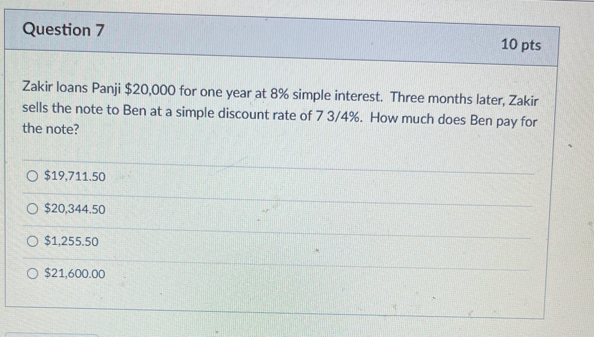 Question 7 10 pts Zakir loans Panji $20,000 for