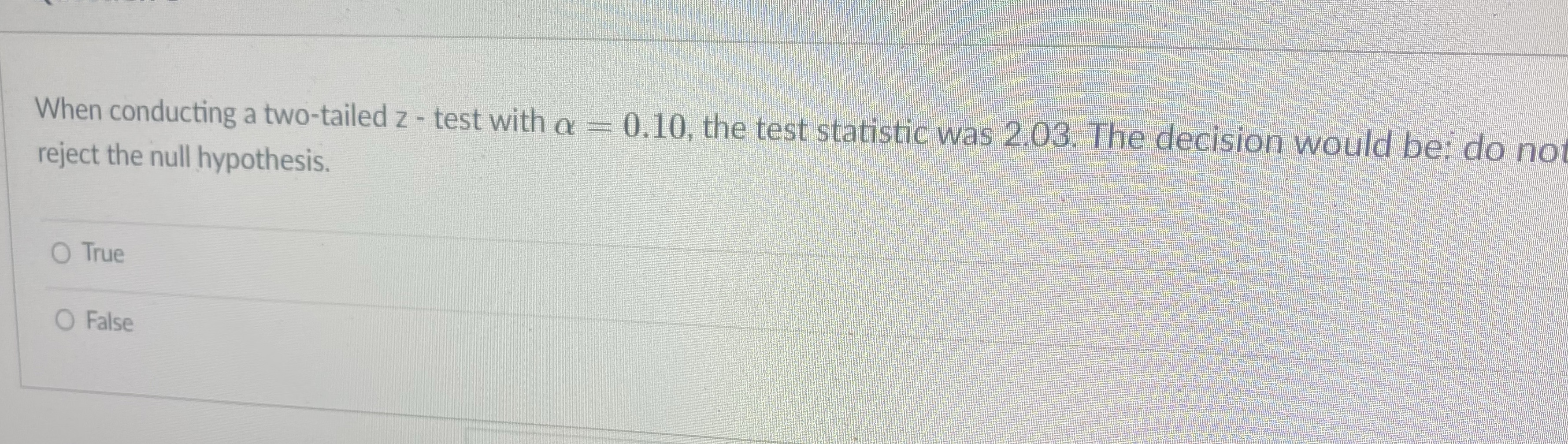 When conducting a two-tailed z - test with a =