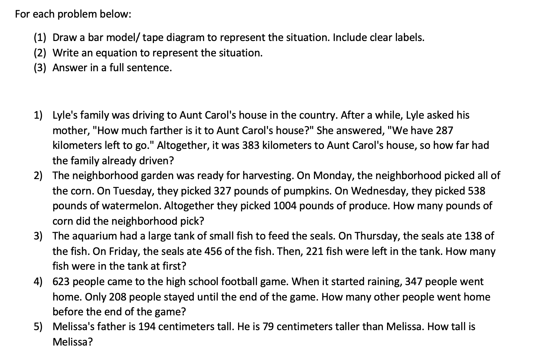 For each problem below: (1) Draw a bar model/