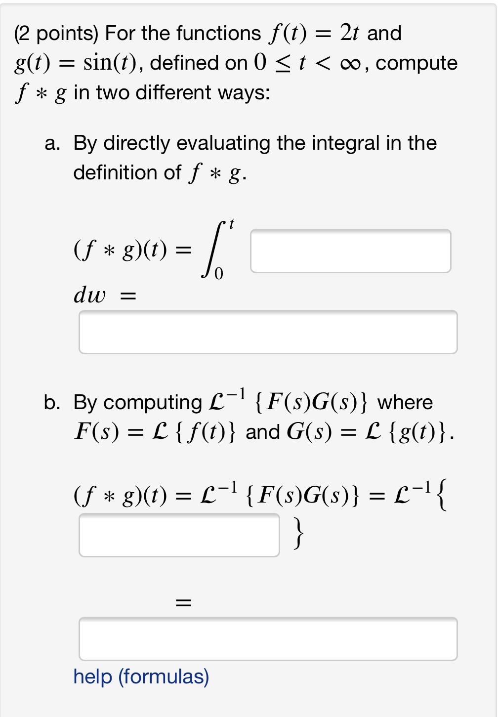 (2 points) For the functions f(t) = 2t and g(t) =