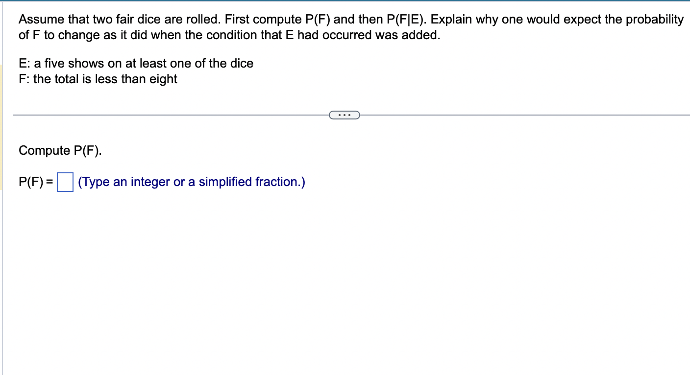 Assume that two fair dice are rolled. First