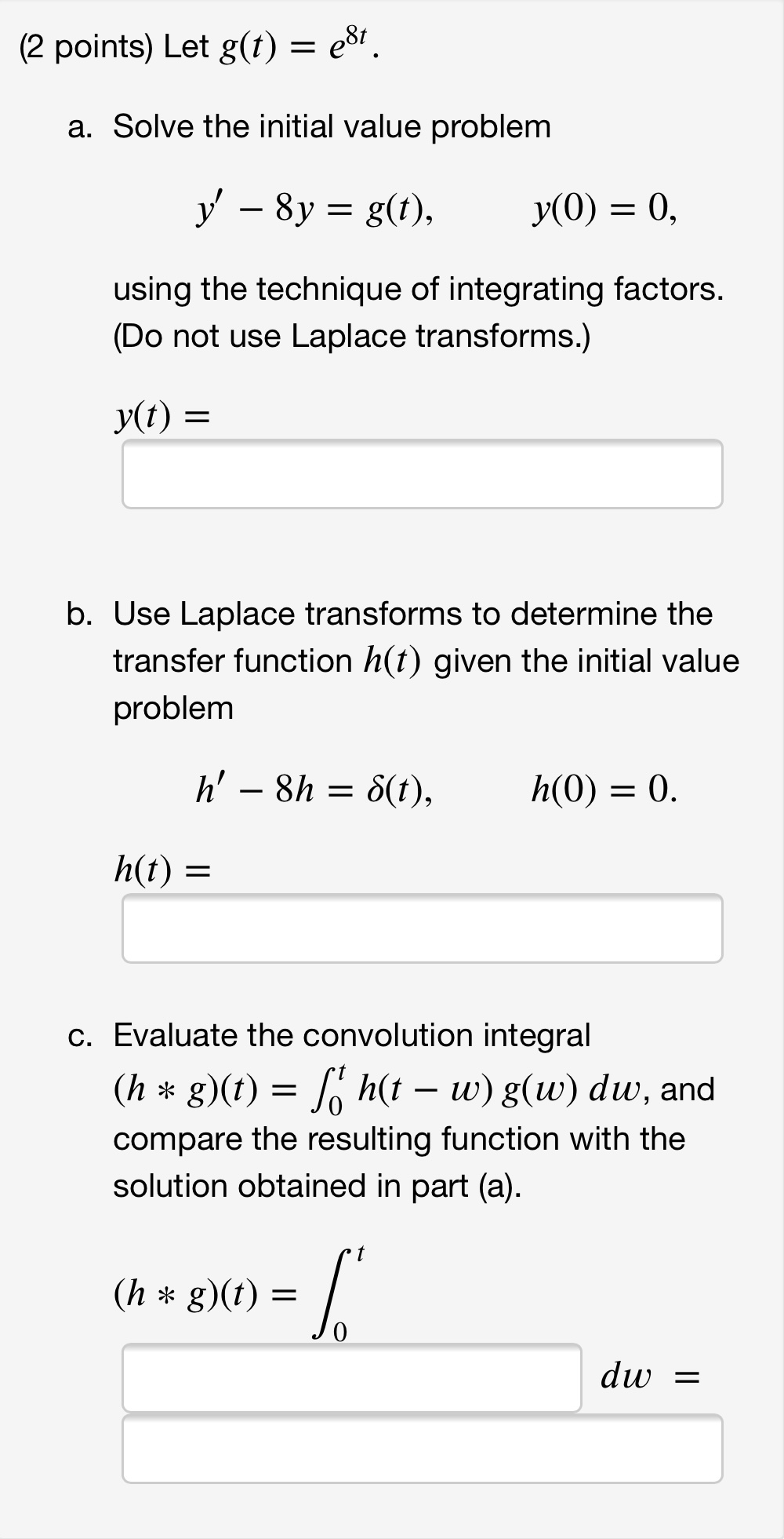 (2 points) For the functions f(t) = 2t and g(t) =