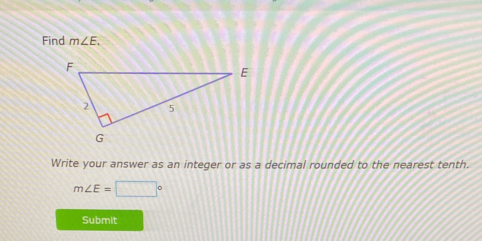 Answer the following question Find mLE F E 2 G
