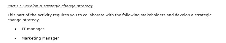 Part B: Develop a strategic change strategy This