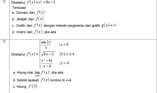 2. Diketahui / (x) =x +6x-1. Tentukan: a. Domain