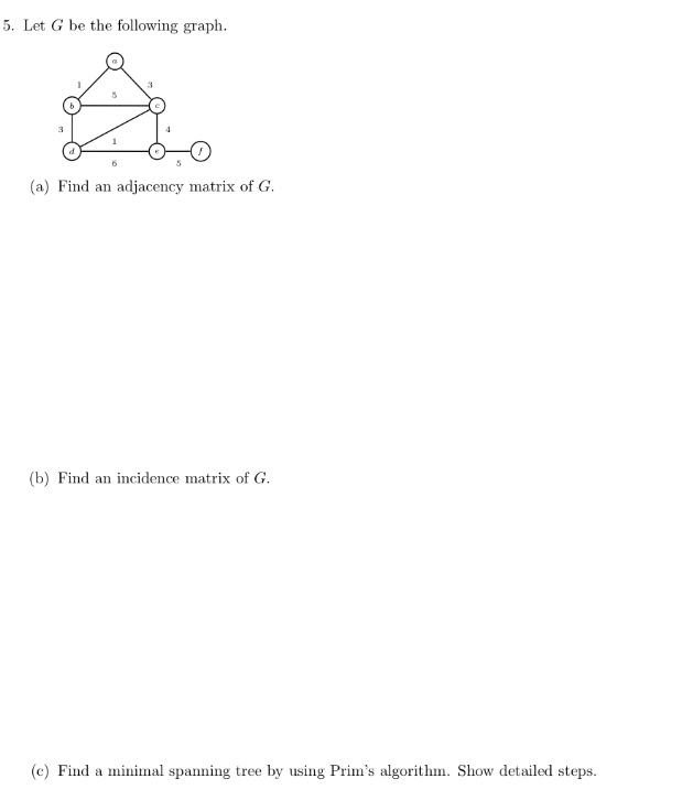 Discrete Math 5. Let G be the following graph.