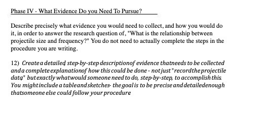 Phase IV - What Evidence Do you Need To Pursue?
