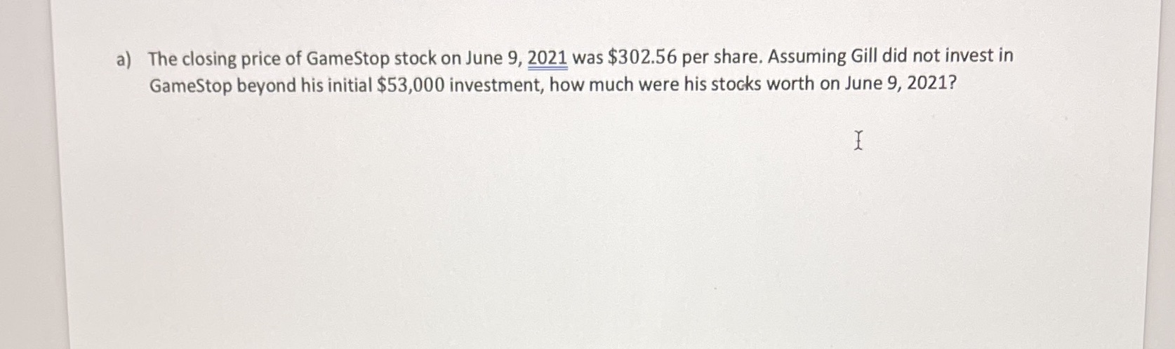 a) The closing price of GameStop stock on June 9,