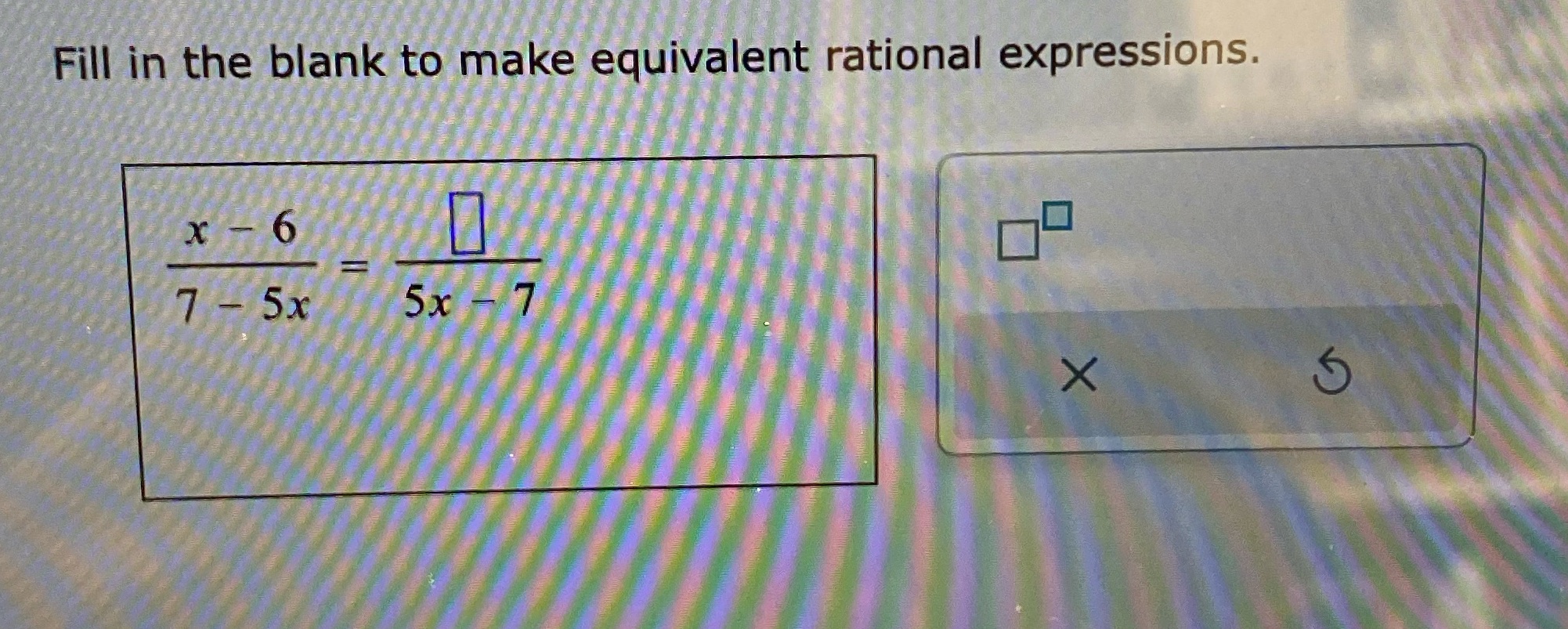 Fill in the blank to make equivalent rational