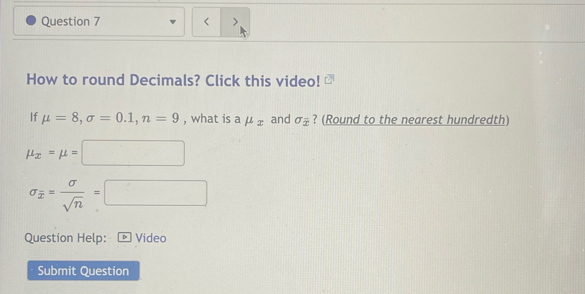 Question 7 Question 7 < How to round Decimals?