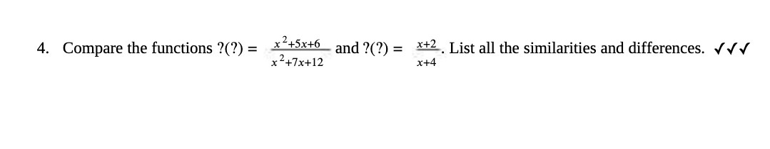4. Compare the functions ?(?) = x-+5x+6_and ?(?)