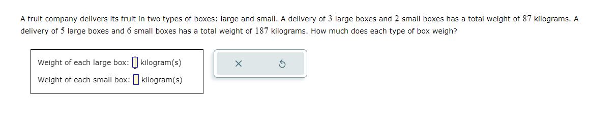 A fruit company delivers its fruit in two types
