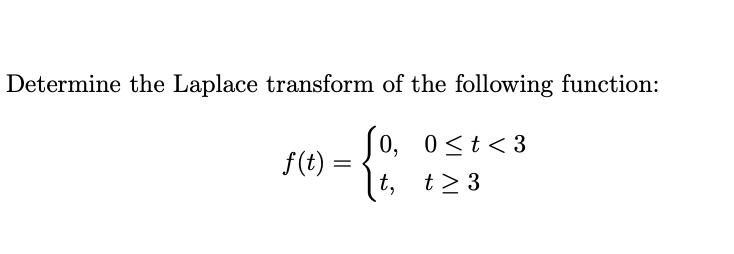 help ASAP please!! Determine the Laplace