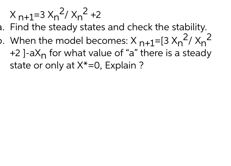 Need help .. solve a & b X n+l=3 an/ an +2 1.