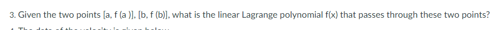 3. Given the two points [a, f (a )], [b, f (b)],