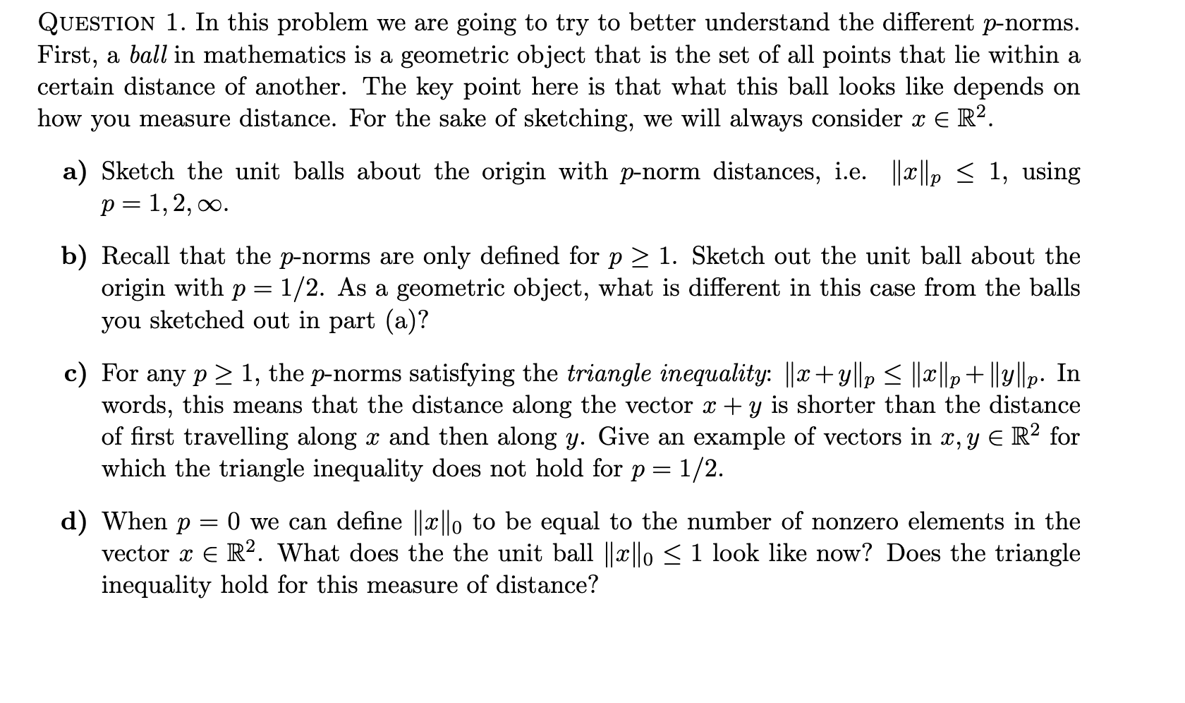 QUESTION 1. In this problem we are going to try
