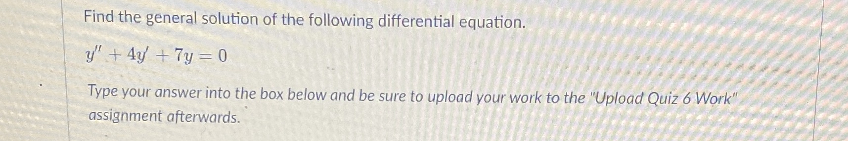 Find the general solution of the following