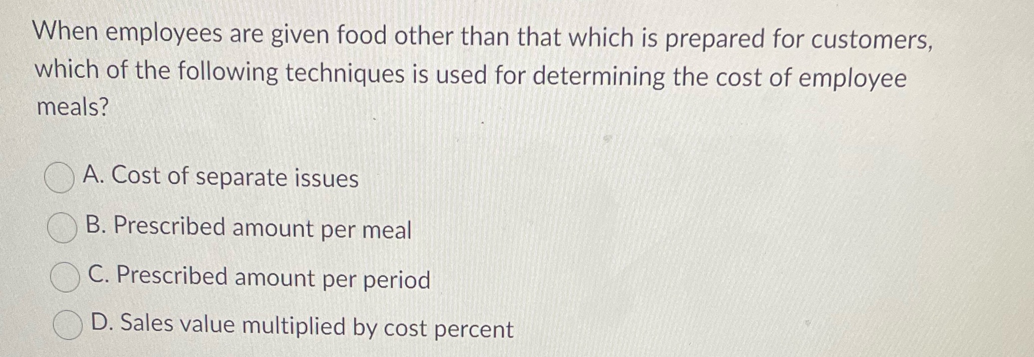 When employees are given food other than that