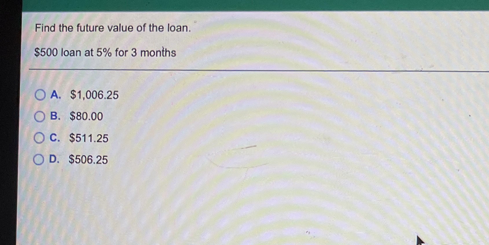 Find the future value of the loan. $500 loan at