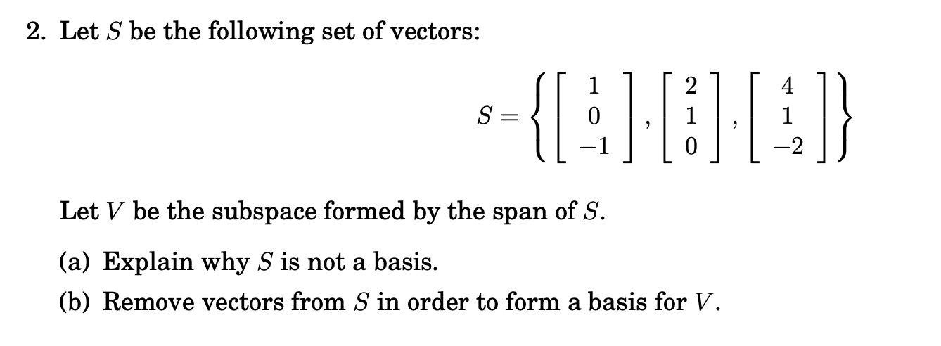 2. Let S be the following set of vectors: Let V