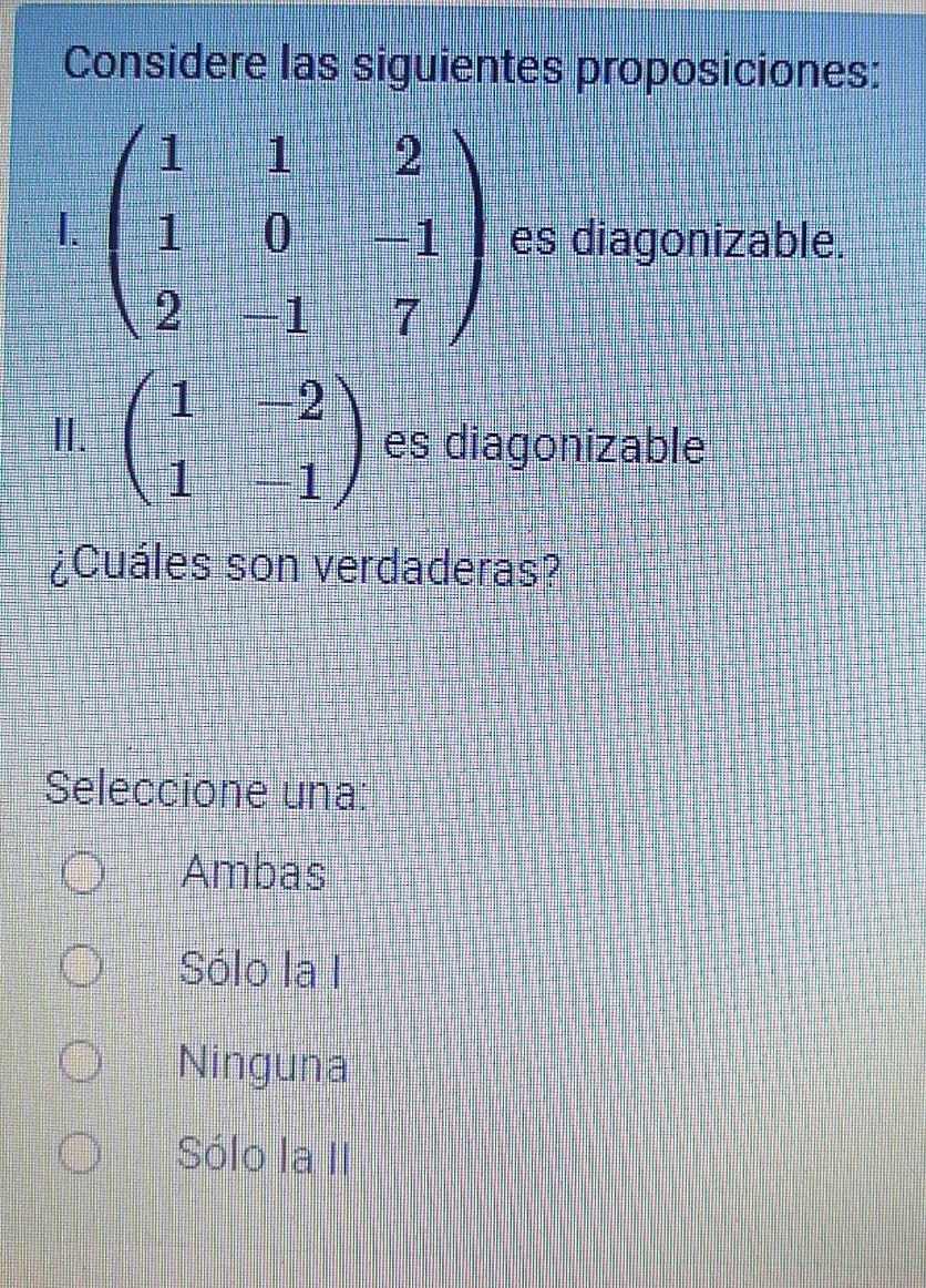 8. Consider the following propositions:I.