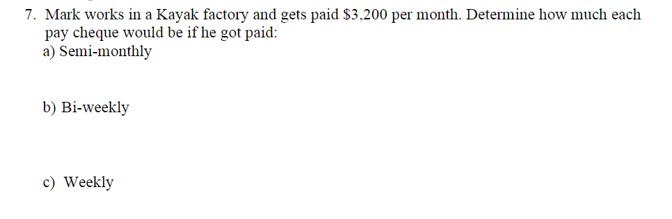 7. Mark works in a Kayak factory and gets paid