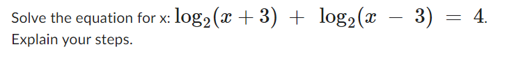 Solve the equation for x: log, (* + 3) + log,(x -