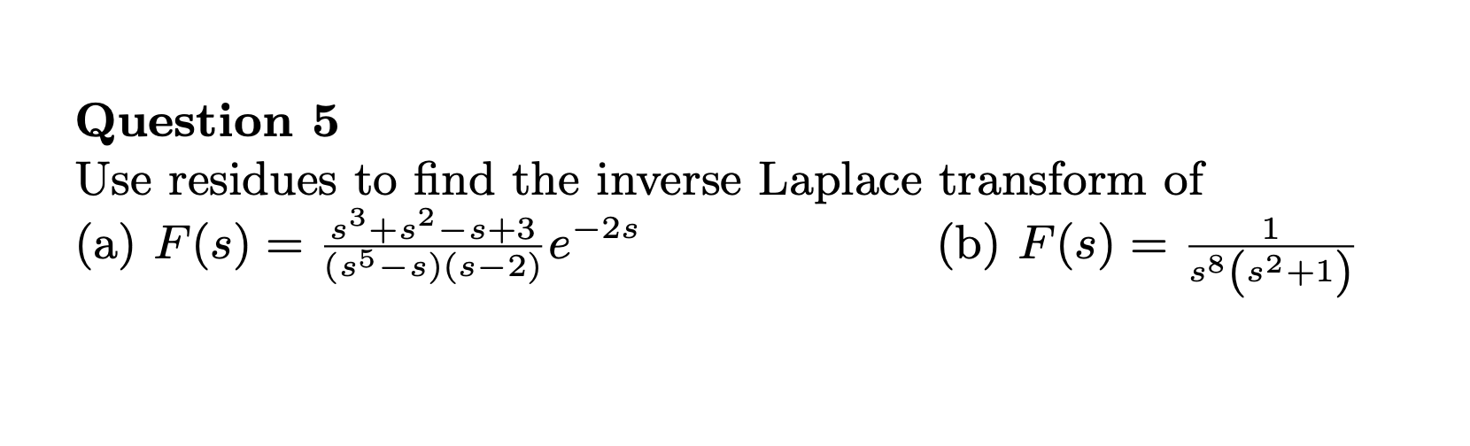 Question 5 Use residues to find the inverse