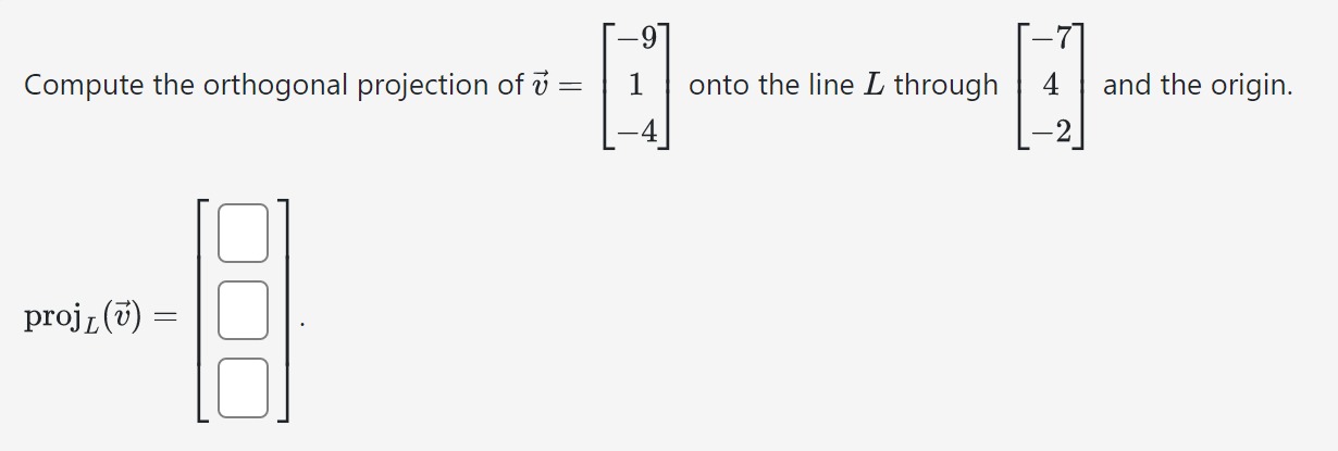 9 7 Compute the orthogonal projection of 6 : 1