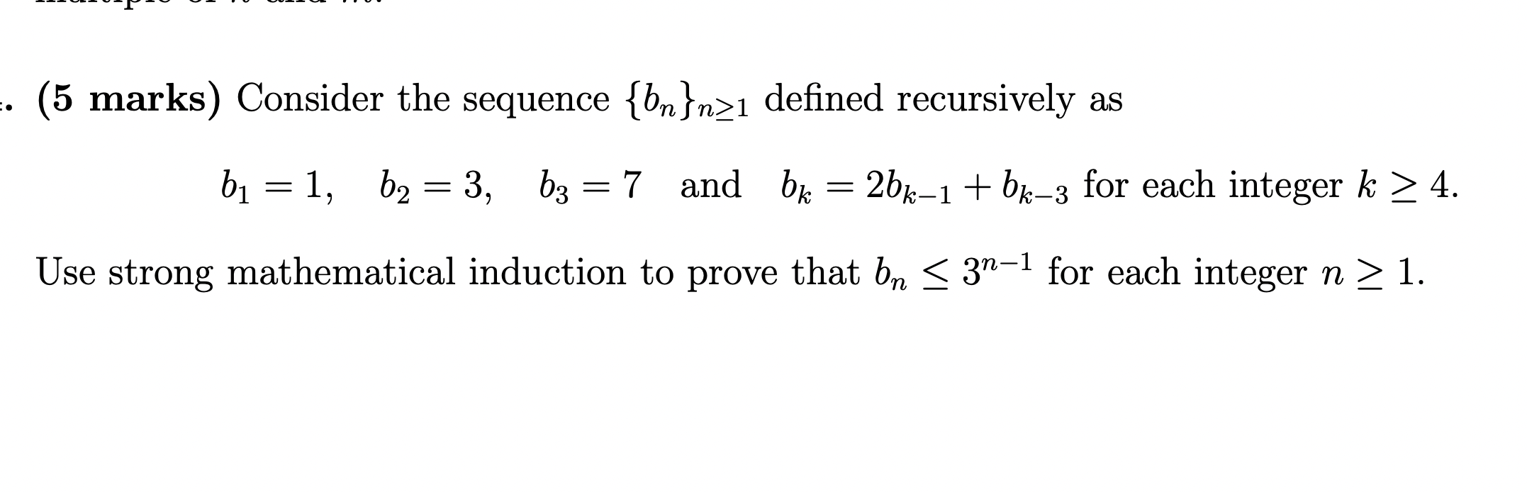 (5 marks) Consider the sequence {on}n style=