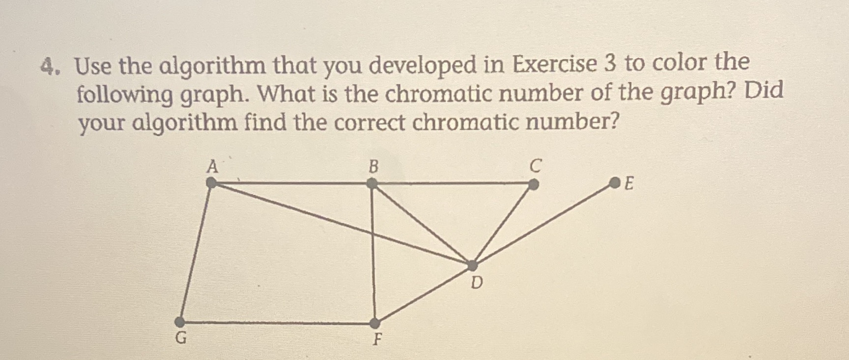 4. Use the algorithm that you developed in