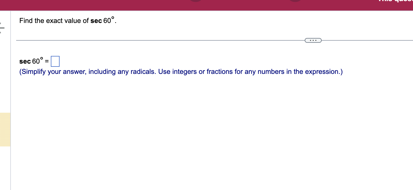 Use the reference angle to find the exact value