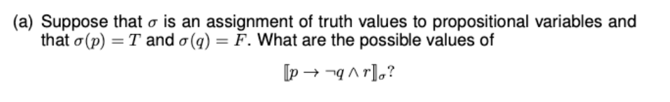 (a) Suppose that a is an assignment 0! truth