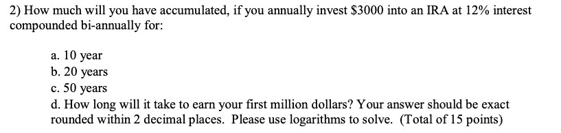 2} How much will you have accumulated, if you