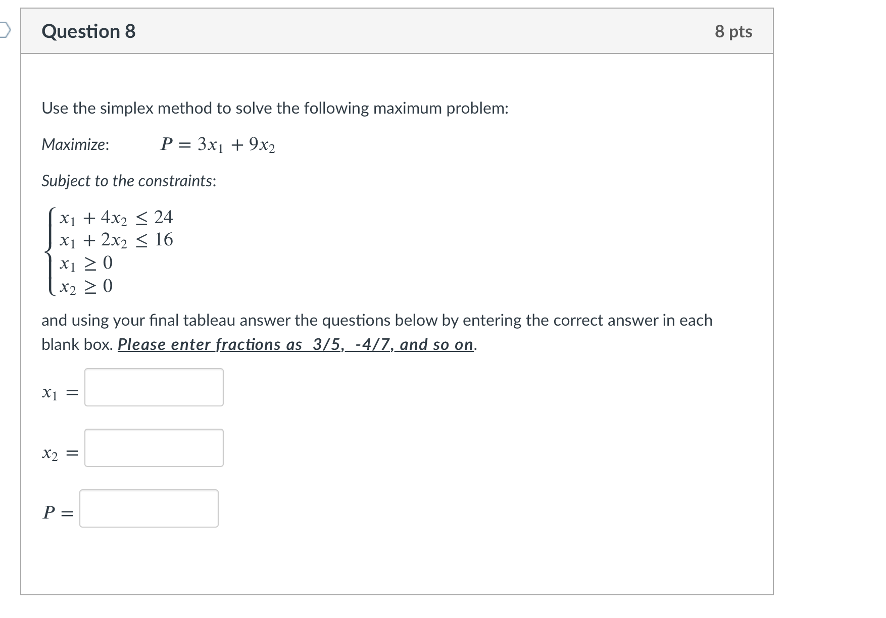 Please show steps Question 8 8 pts Use the