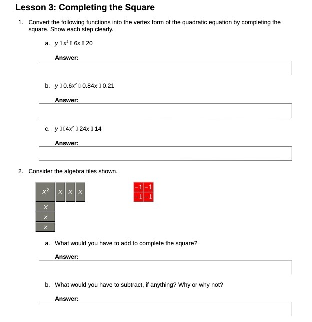 Lesson 3: Completing the Square 1. Convert the