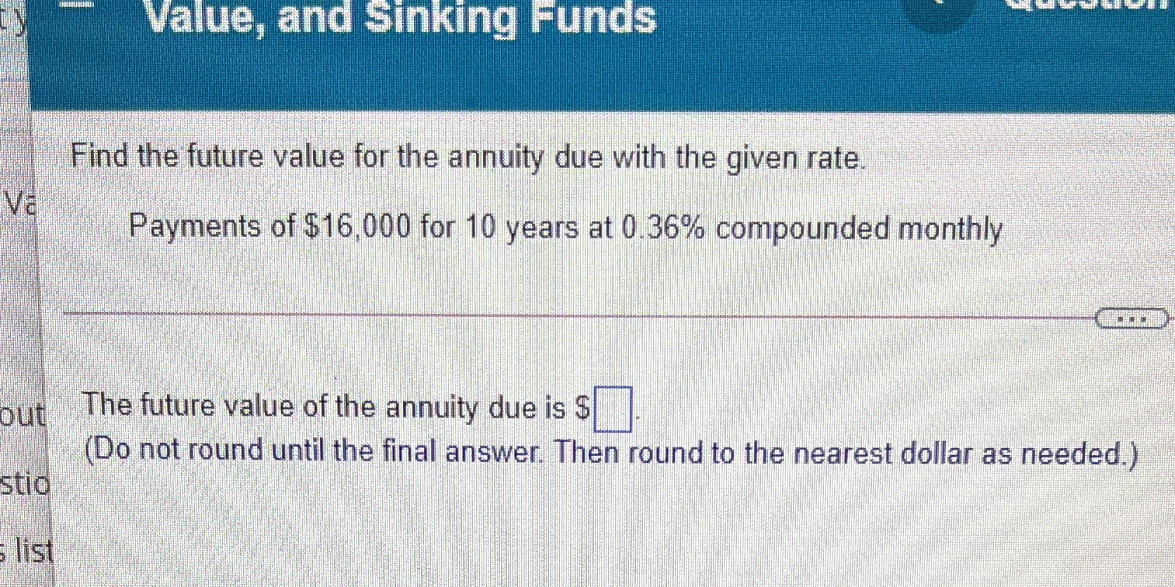Value, and Sinking Funds Find the future value